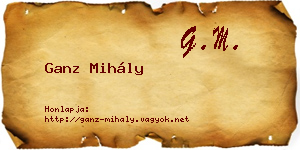 Ganz Mihály névjegykártya